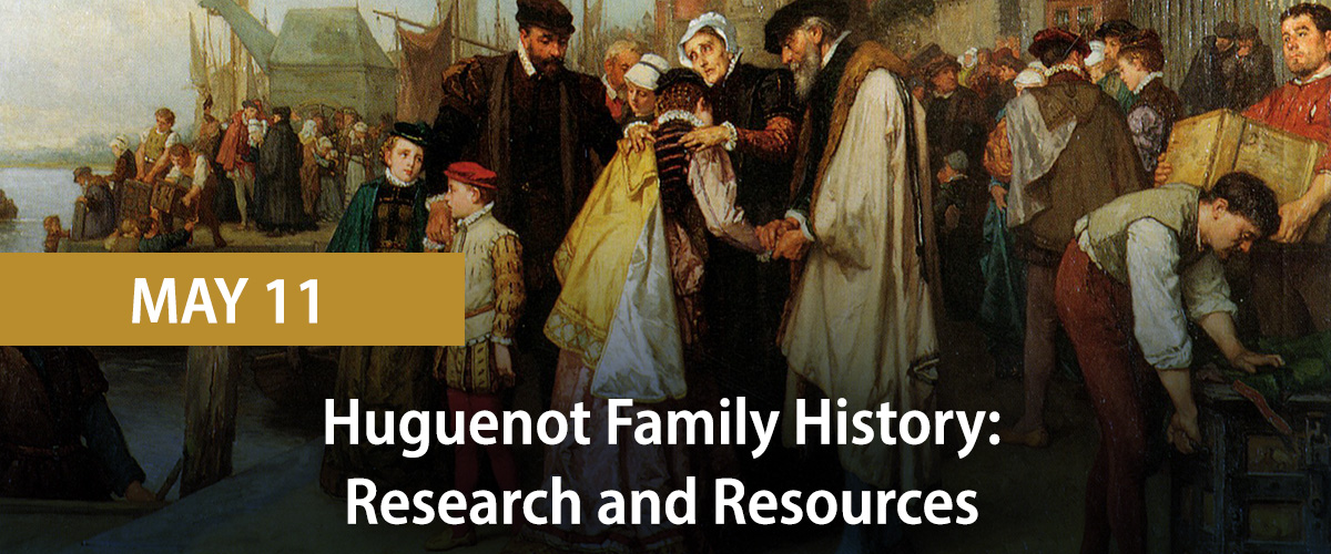 Huguenot Family History: Research And Resources